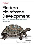 Modern Mainframe Development: COBOL, Databases, and Next-Generation Approaches