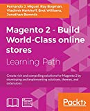 Magento 2 - Build World-Class online stores